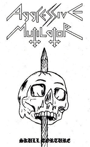 Aggressive Mutilator : Skull Torture (Cass, S/Sided)